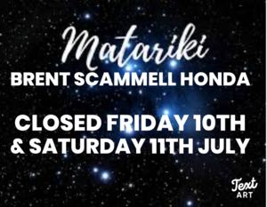 CLOSED Matariki Friday 10th & Saturday 11th July 